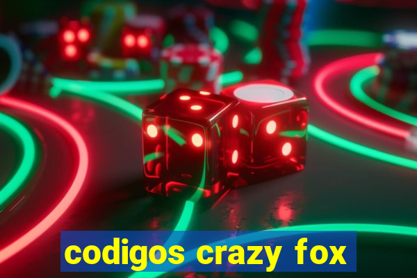 codigos crazy fox